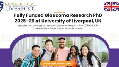University of Liverpool Glaucoma Research PhD 2025 for UK and International Students