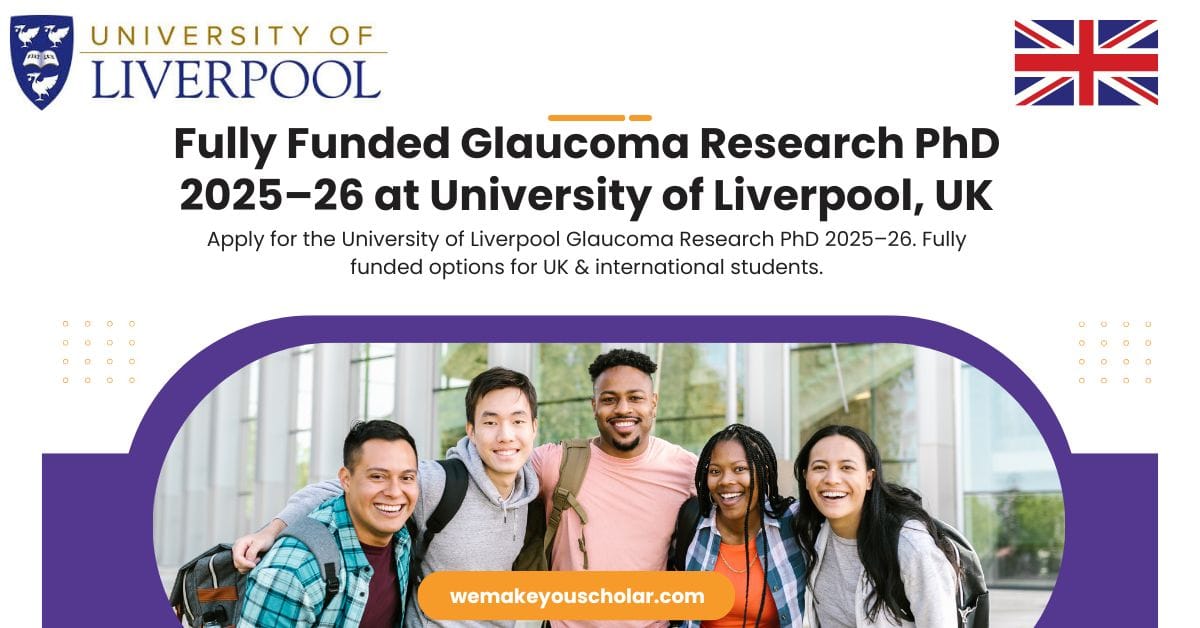 University of Liverpool Glaucoma Research PhD 2025 for UK and International Students