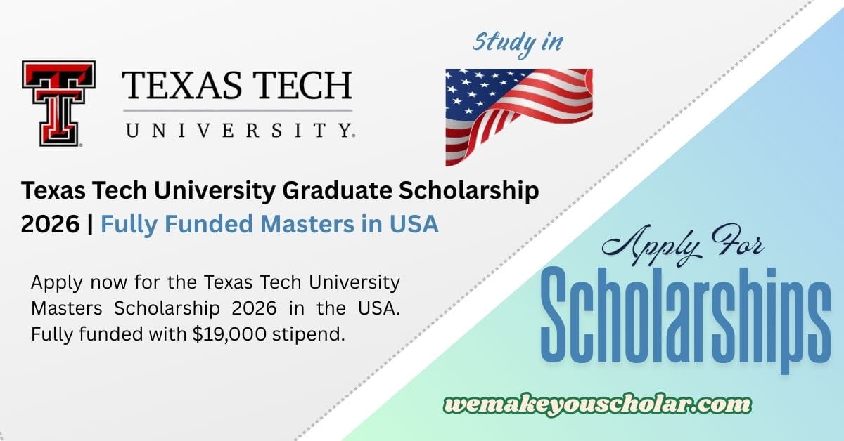 Texas Tech University Masters Scholarship 2026 – Fully Funded Opportunity for International Students