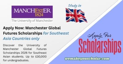 University of Manchester Global Futures Scholarships 2026 for Southeast Asian students