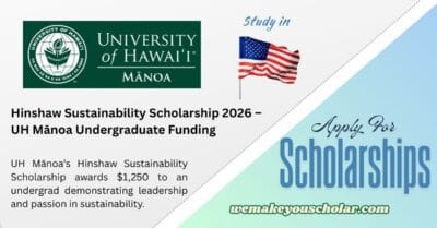 University of Hawaiʻi Mānoa Hinshaw Sustainability Scholarship