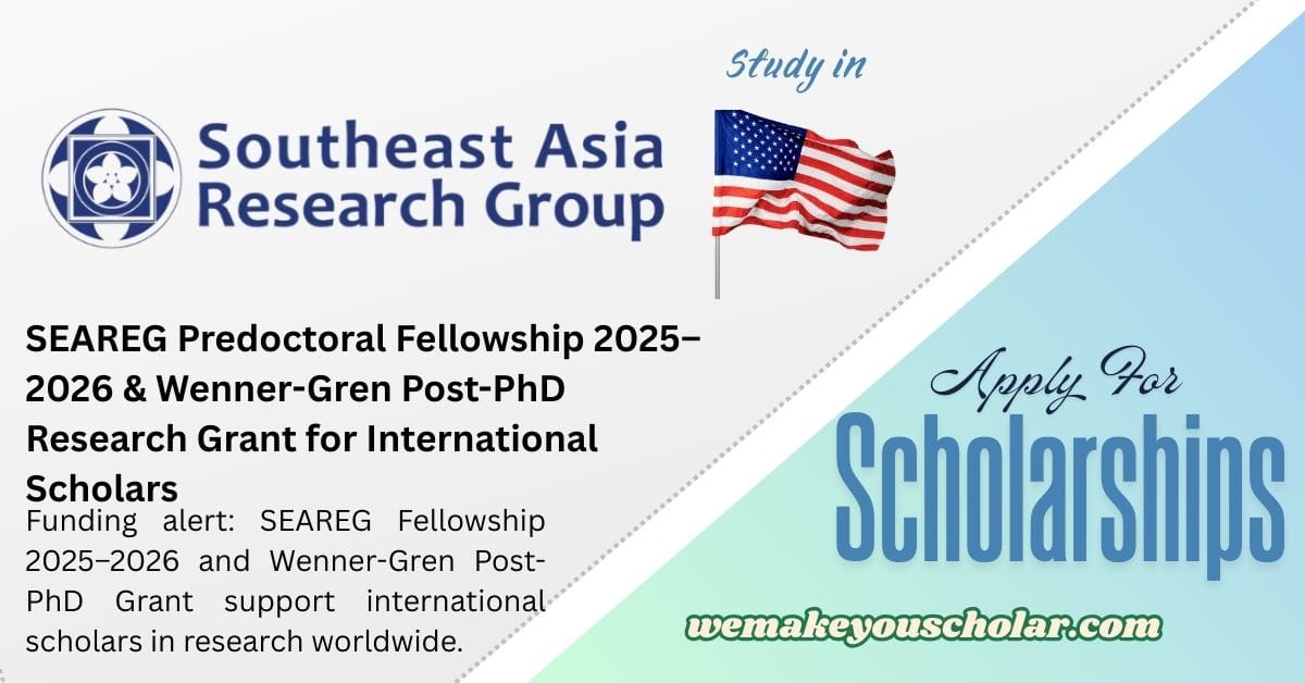 SEAREG Fellowship 2025 and Wenner-Gren Post-PhD Research Grant for International Scholars