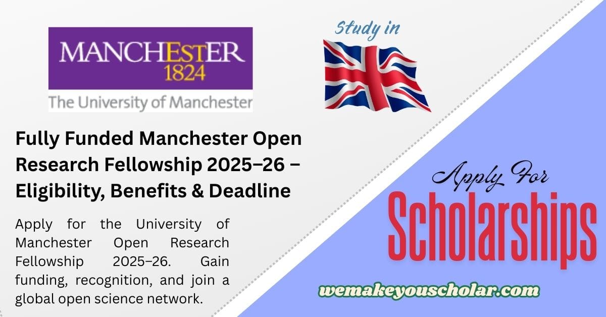 University of Manchester Open Research Fellowship 2025–26