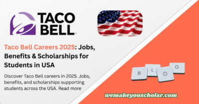 Taco Bell Careers 2025 – Jobs, Benefits, and Scholarships for Students