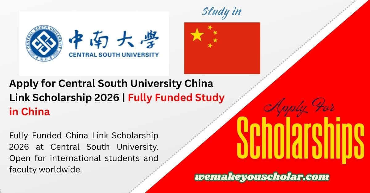 Central South University China Link Scholarship 2026 (Fully Funded)