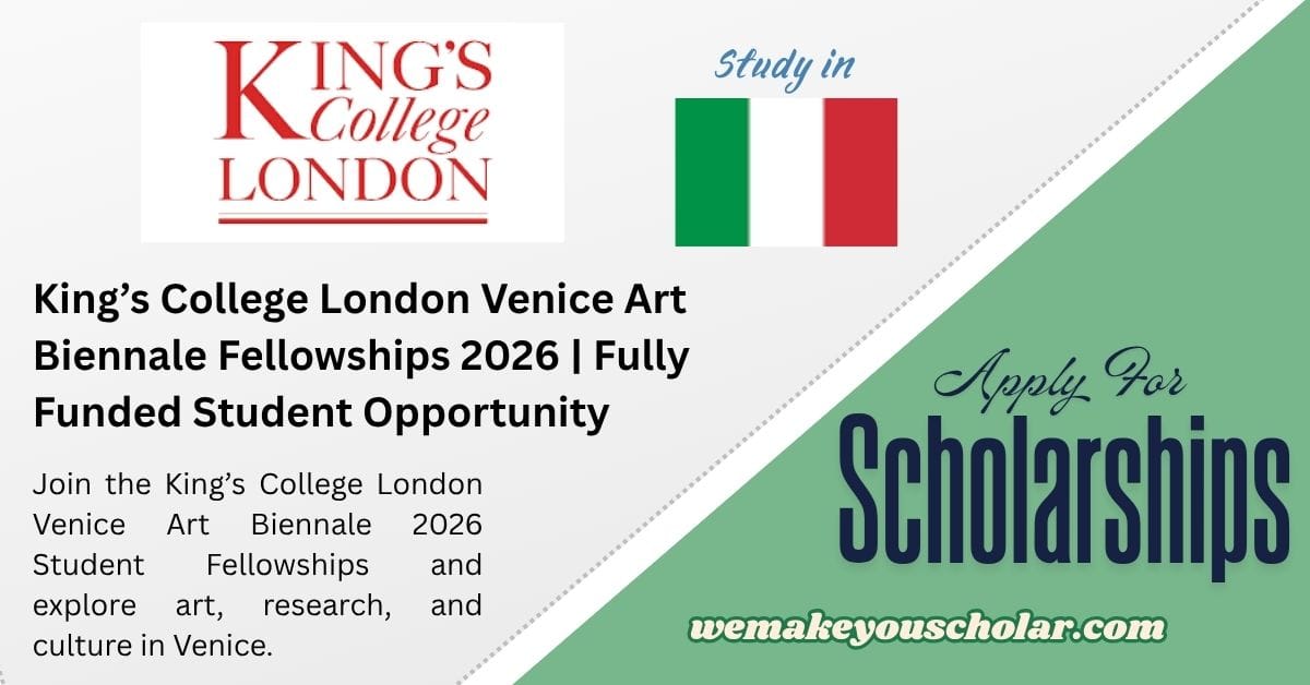 King’s College London Venice Art Biennale 2026 Student Fellowship in Italy